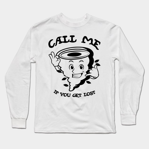 Typographic print / Call Me If You Get Lost - 16721818 Long Sleeve T-Shirt by Semenov